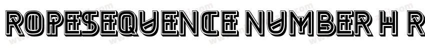 Ropesequence Number h r字体转换